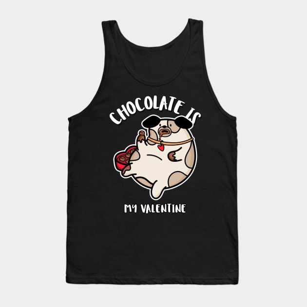 Chocolate is My Valentine Cute Dog Funny Valentines Day Anti Valentine Tank Top by TV Dinners